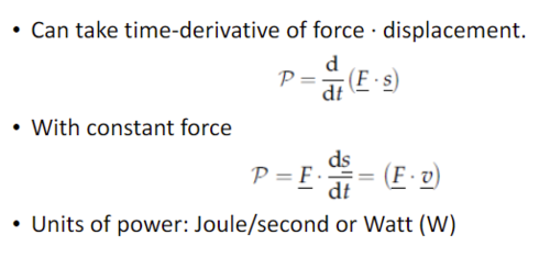 the rate at which work is done
P = dW/dt
