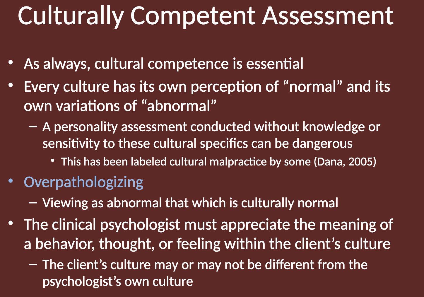 <p><strong>Overpathologizing</strong> occurs when behaviors or traits that are culturally normal are mistakenly viewed as abnormal. </p><p>This happens when a clinical psychologist fails to consider the client's cultural context, leading to misinterpretation of behaviors, thoughts, or feelings.</p>