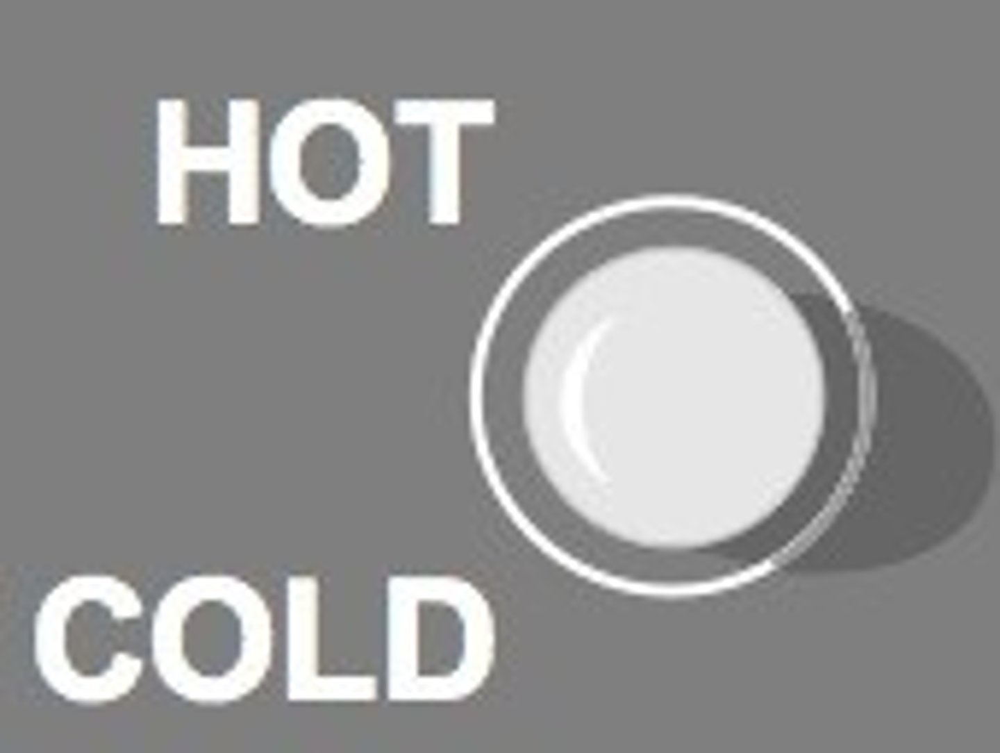 <p>It's hot/cold</p>