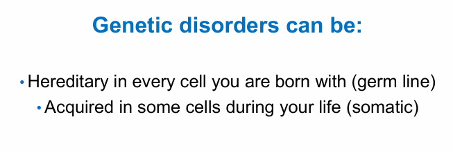 <p>-genetic disorder</p>