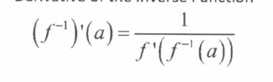 <p>(f⁻¹)'(a) = 1 / f'(f⁻¹(a))</p>