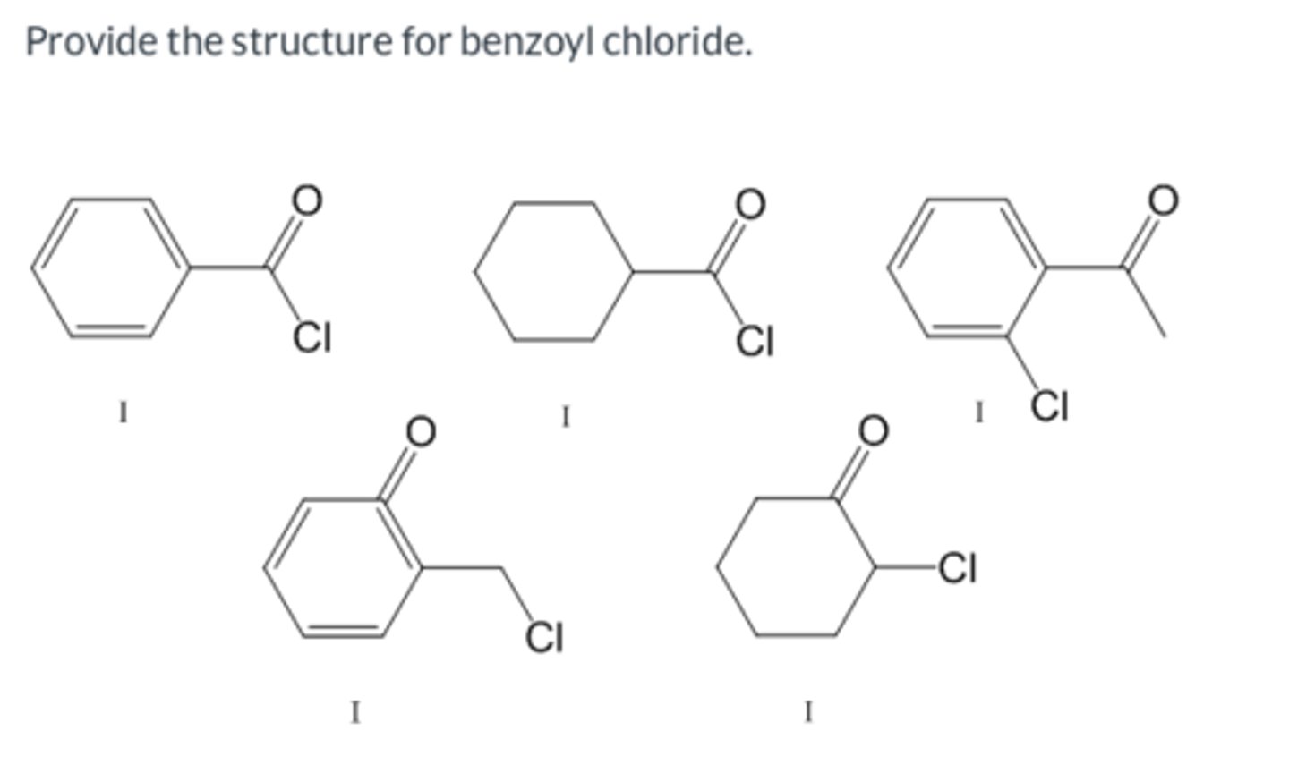 <p>Provide the structure for benzoyl chloride.</p>