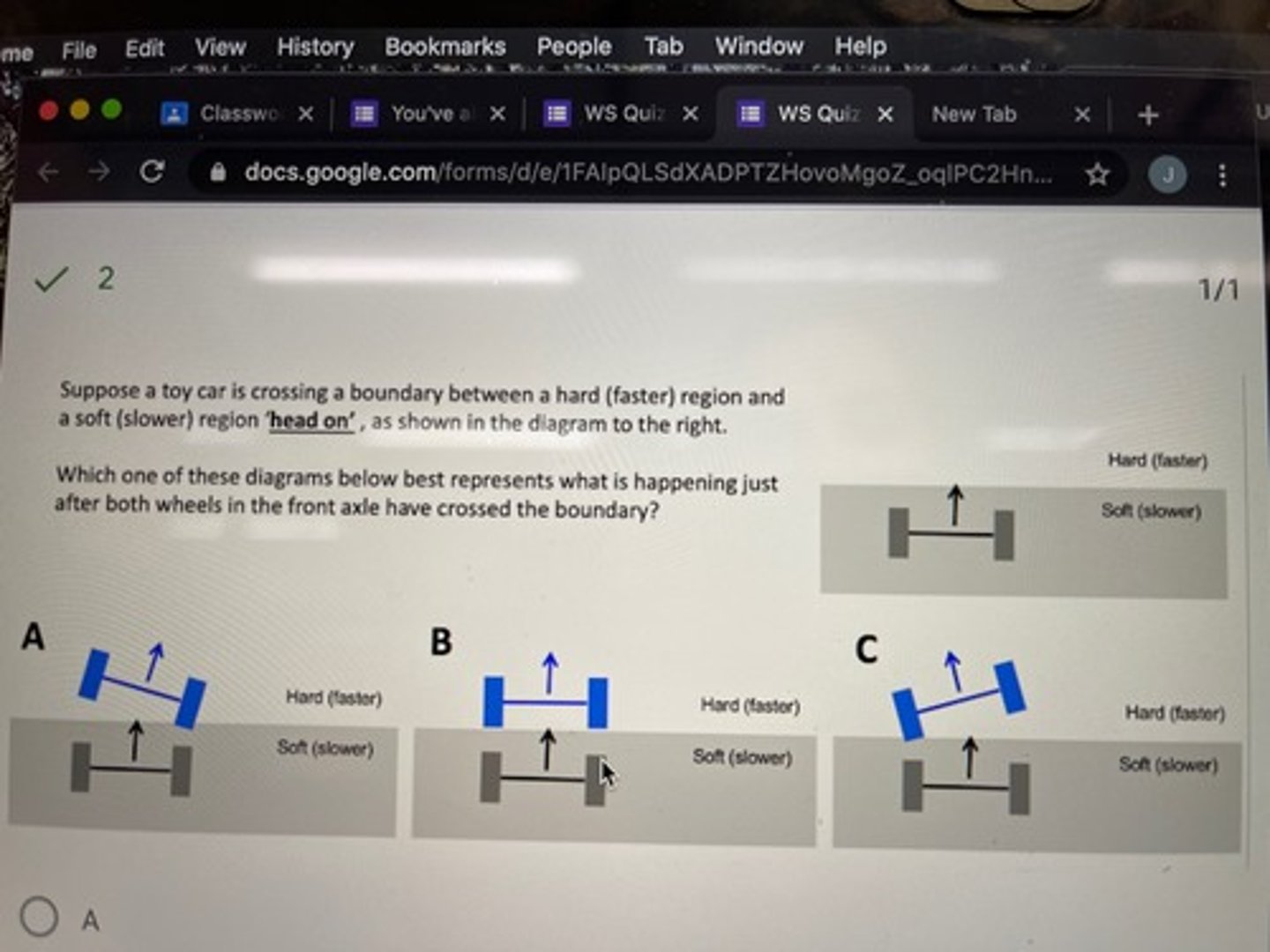 <p>A: slightly turning to the right</p><p>B: Not turning at all (Because neither wheel will cross the boundary sooner than the other so there will be no turn)</p><p>C: slightly turning to the left</p>