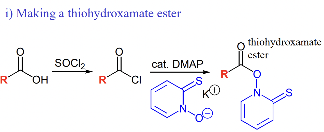 <p>R-COOH → R-<strong>COCl</strong> → R-CO-thiohydroxamate ester </p>