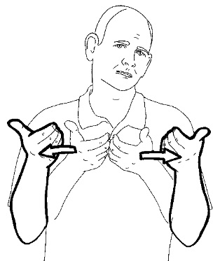 <p>Start with both hands together, palms up and finger tips touching, then pull them apart with both hands making the &quot;A&quot; sign</p>