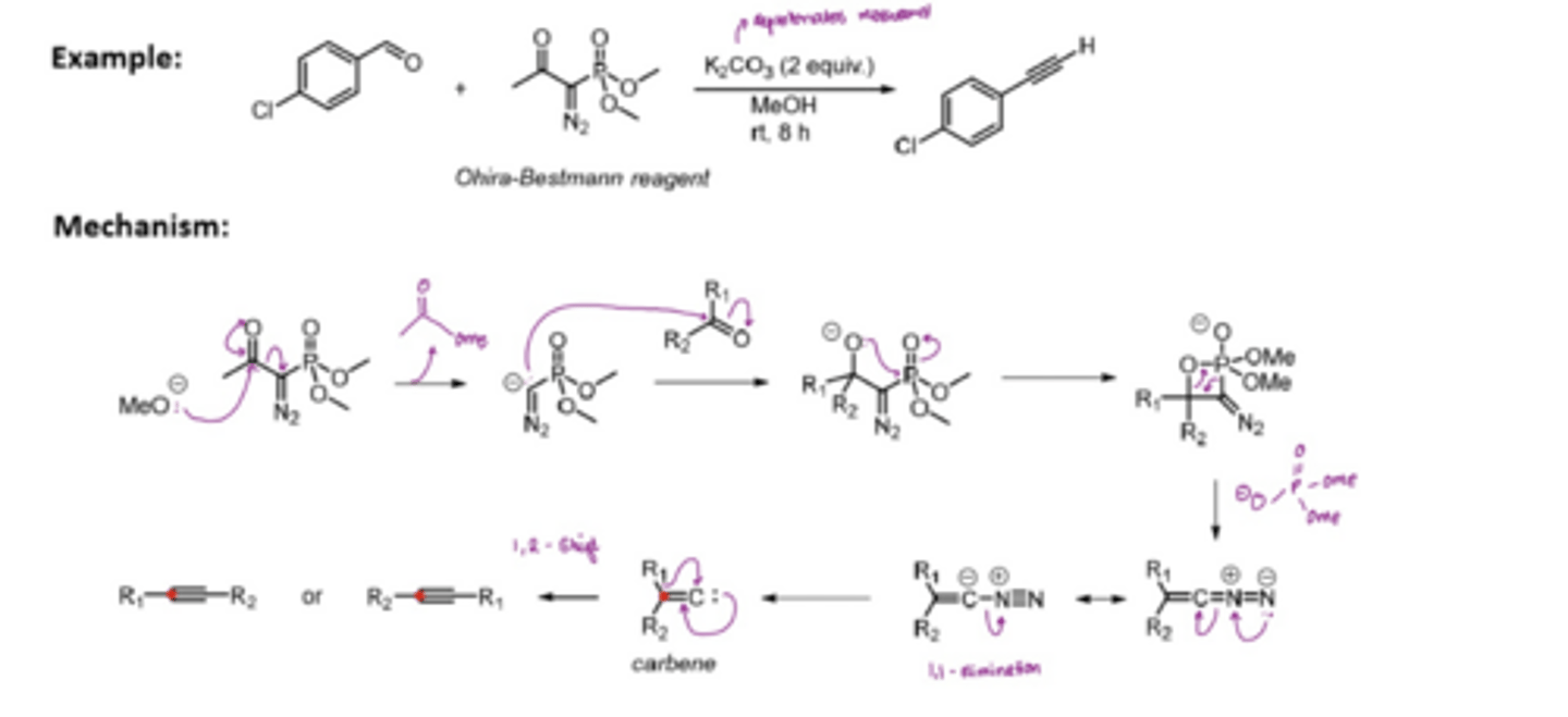 <p>allows the direct transformation of an aldehyde into the corresponding alkyne</p><p>aldehydes form a mono-substituted alkyne</p><p>ketones form a disubstituted alkyne</p><p>MeOH attacks the C=O of the Ohira-Bestmann reagent, forming a good LG, so is then kicked out</p><p>The negative charge attacks an aldehyde at the C=O, forming a O(-)</p><p>O(-) attacks P to form a ring, which then collapses to form a P=O</p><p>the linear carbon nitrile undergoes alpha-elimination to form a carbene</p><p>carbene undergoes a 1,2 shift to form an alkyne</p>