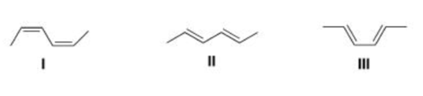 <p>Which of the following conjugated dienes represent two conformations?</p><p>A. Only I and II</p><p>B. Only I and III</p><p>C. Only II and III</p><p>D. None of the choices</p>