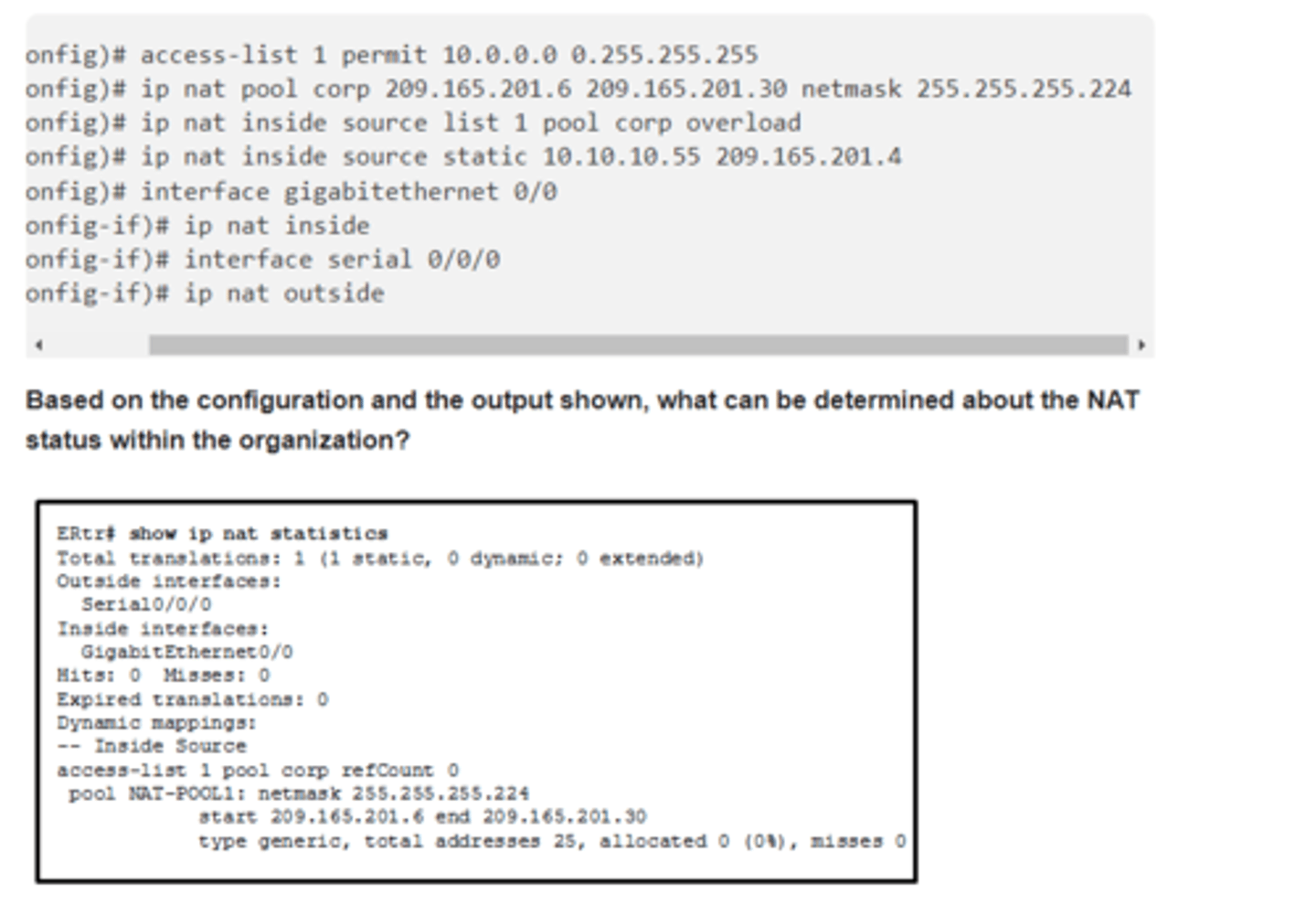 <p>Not enough information is given to determine if both static and dynamic NAT are working.</p>