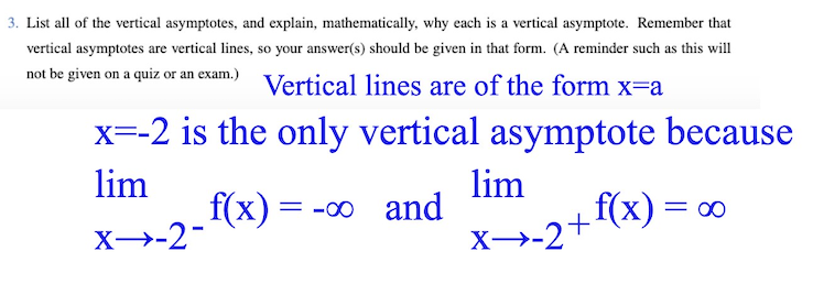 <p>Answer (use the definitions of vertical asymptotes)</p>