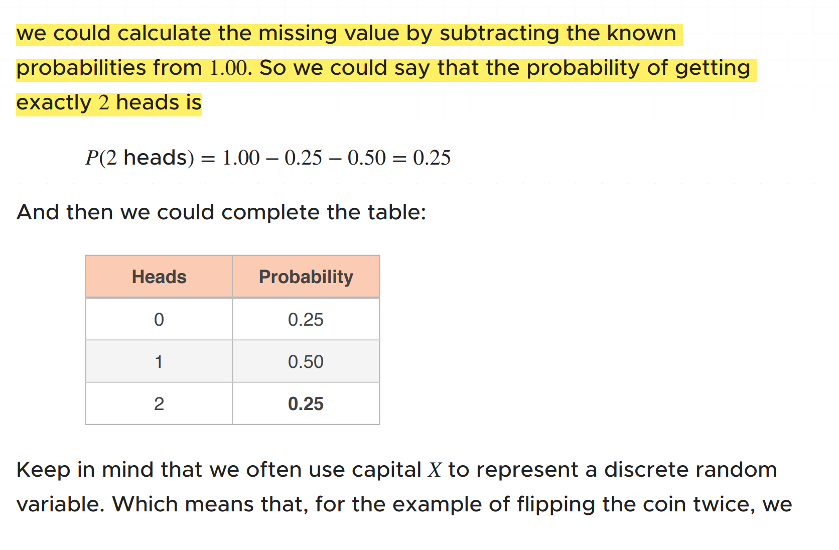 <p>- In probability distributions for all random variables, the probabilities of each of the possibilities has to sum to 1, or 100%.</p><p>- The fact that a valid probability distribution always sums to 100 % allows us to find missing values in our data.</p>