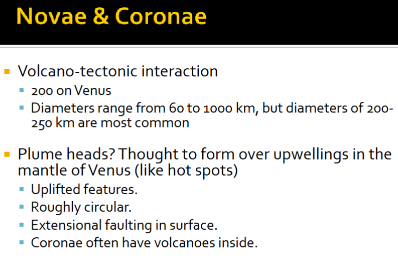 <ul><li><p><strong>Novae</strong> = starburst cracks from rising magma</p></li><li><p><strong>Coronae</strong> = giant circular cracks and ridges from collapsing crust over hot mantle</p></li></ul><p></p>