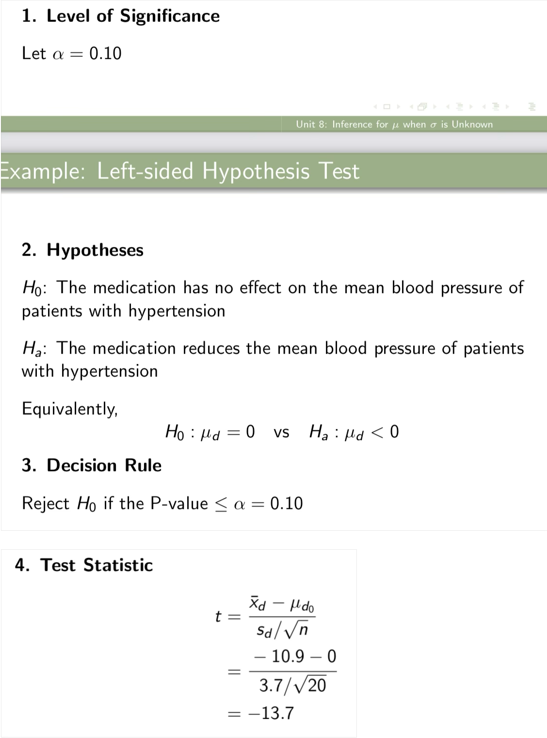 <p><span>5. Calculation of P-value</span></p><ul><li><p><span>The P-value is P(T (19) </span>≤<span> -13.7) = P(T (19) ≥ 13.7) (by the symmetry of the t distributions).</span></p></li><li><p><span>We see from Table 2 that P(T (19) ≥ 3.883) = 0.0005</span></p></li></ul><p><span>Since 13.17 > 3.883, the P-value is less than 0.0005.</span></p><p></p><p><span><strong>P-value interpretation</strong></span></p><p><span><strong>6. Conclusion</strong></span></p><p><span><strong>Notice</strong></span></p>