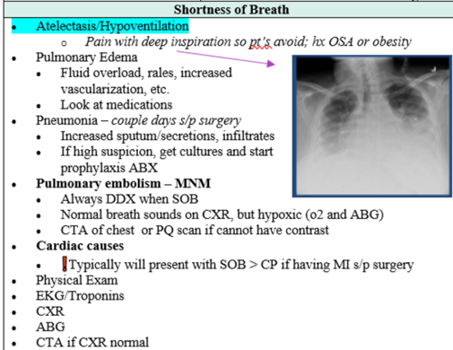 <p>Ddx:</p><p>- Atelectasis / Hypoventilation (collapsed lung)</p><p>- Pulmonary Edema</p><p>- Pneumonia</p><p>- Pulmonary Embolism - most concerning)</p><p>- Cardiac causes (i..e Afib, MI)</p><p>Work up:</p><p>PE</p><p>Labs (Cardiac enzymes/ troponins, ABG for o2 &amp; co2)</p><p>EKG</p><p>Imaging (CXR and CTA if CXR normal and high suspicion for PE)</p>