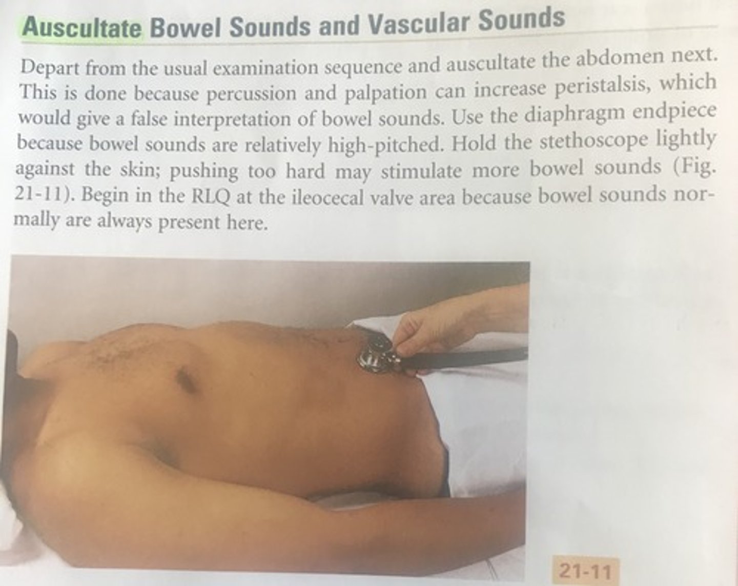 <p>B</p><p>Auscultation is performed first (after inspection) because percussion and palpation can increase peristalsis, which would give a false interpretation of bowel sounds.</p>