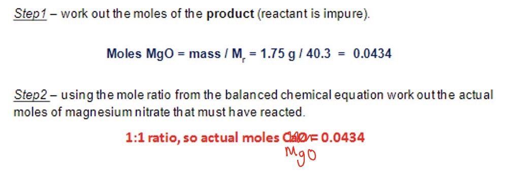 <ul><li><p>work out the moles of the product + use it + the mole to mole ratio work out the actual moles and then actual mass of Mg(NO₃)₂ that would have reacted </p></li><li><p>substitute values into equation</p></li></ul><p></p><ul><li><p>actual moles = 0.0434</p></li><li><p>actual mass = 6.44g </p></li></ul><p>→ answer = 80.5%</p>