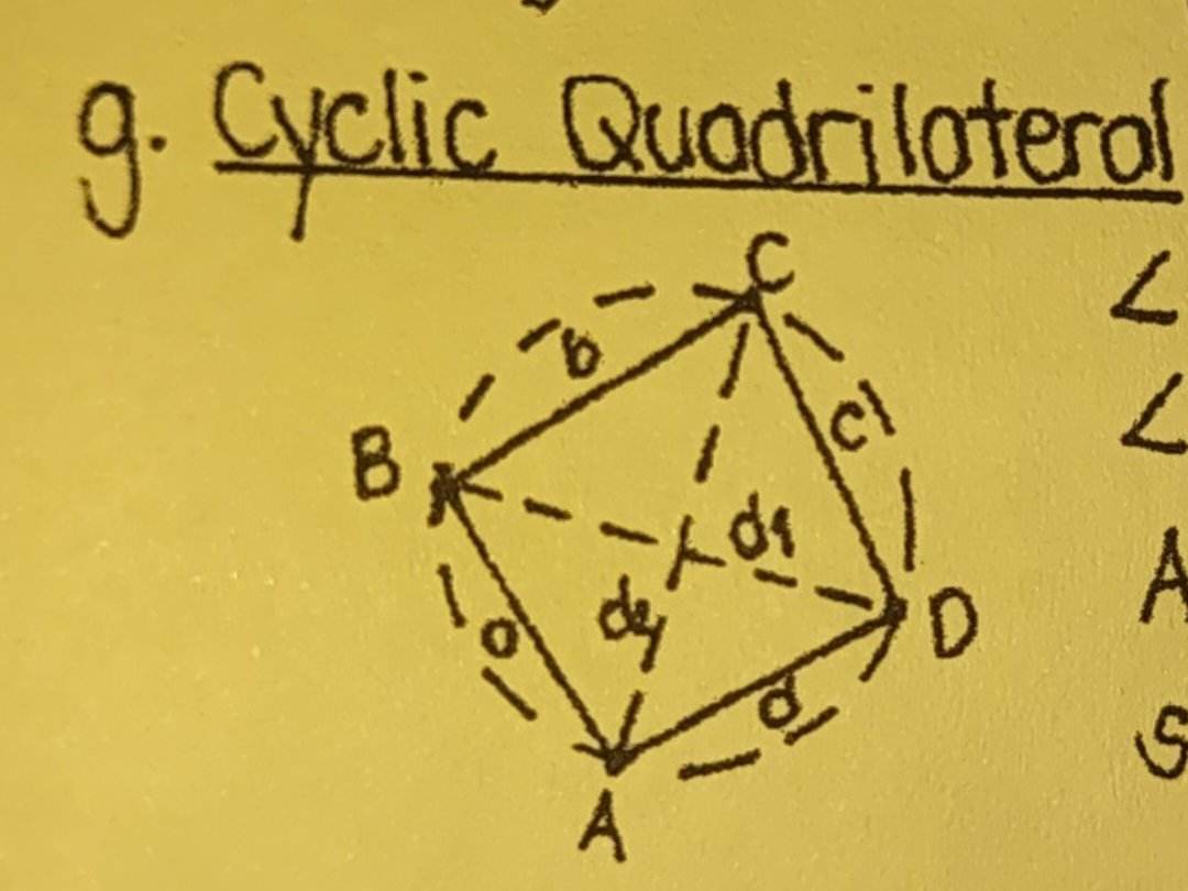 A=√(s-a)(s-b)(s-c)(s-d)

s = a + b + c + d /2

∠A + ∠C = 180

∠B + ∠D = 180