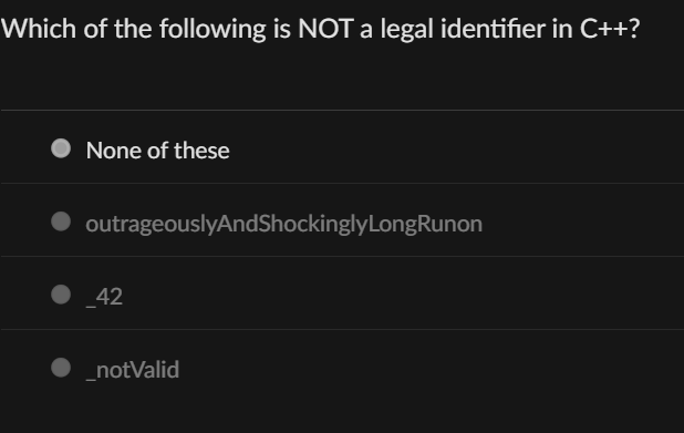 <p>Which of the following is NOT a legal identifier in C++?</p>