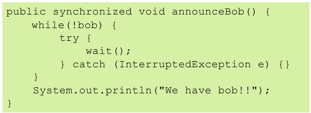 waits for a condition to occur, must call from synchronised method/block.

Releases the lock and regains it using notify()
