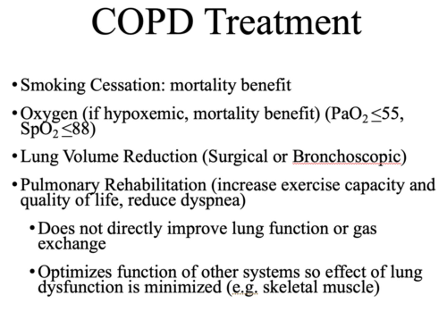<p>- Increase exercise capacity</p><p>- Increase quality of life</p><p>- Reduce dyspnea</p>