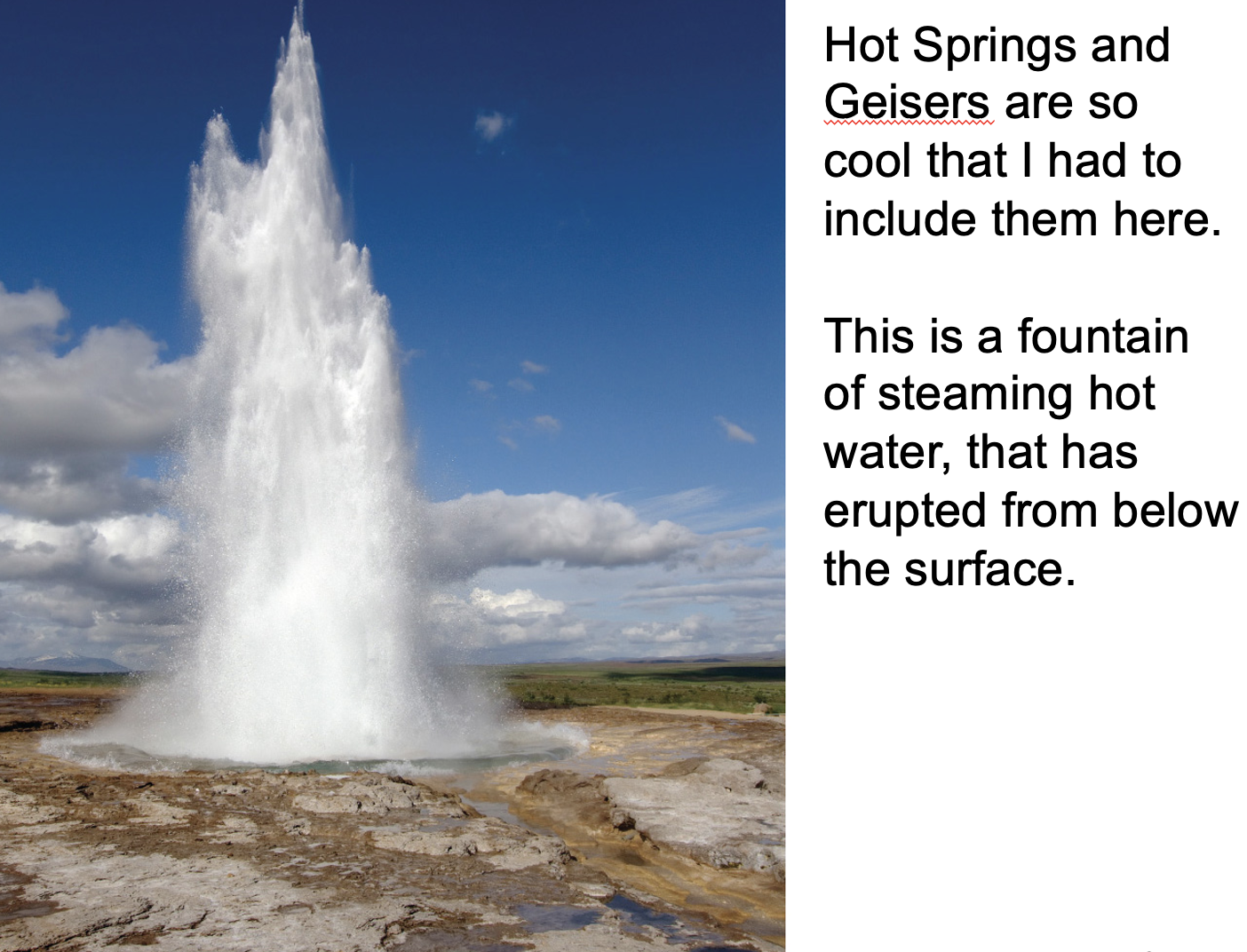 <p>what are hot springs and geysers?</p>