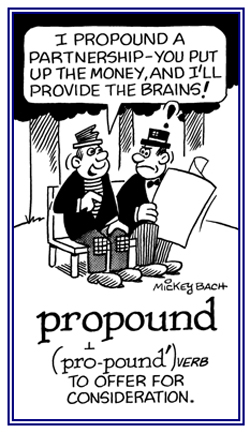 <p>Propound (v): Put forward (an idea or theory) for consideration by others (đề nghị, đề xuất)</p>