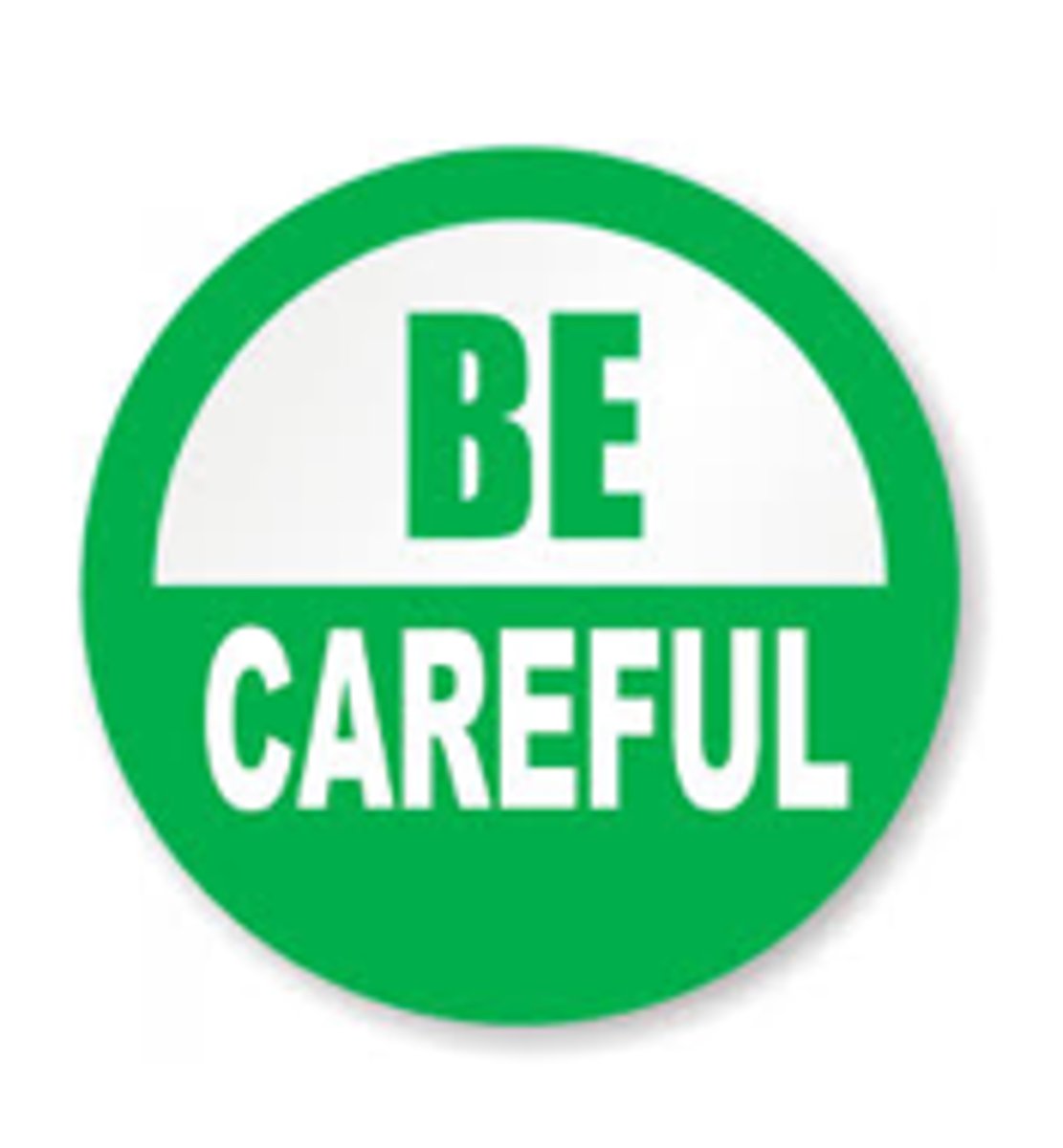 <p>to be careful (xiǎo xīn )</p>