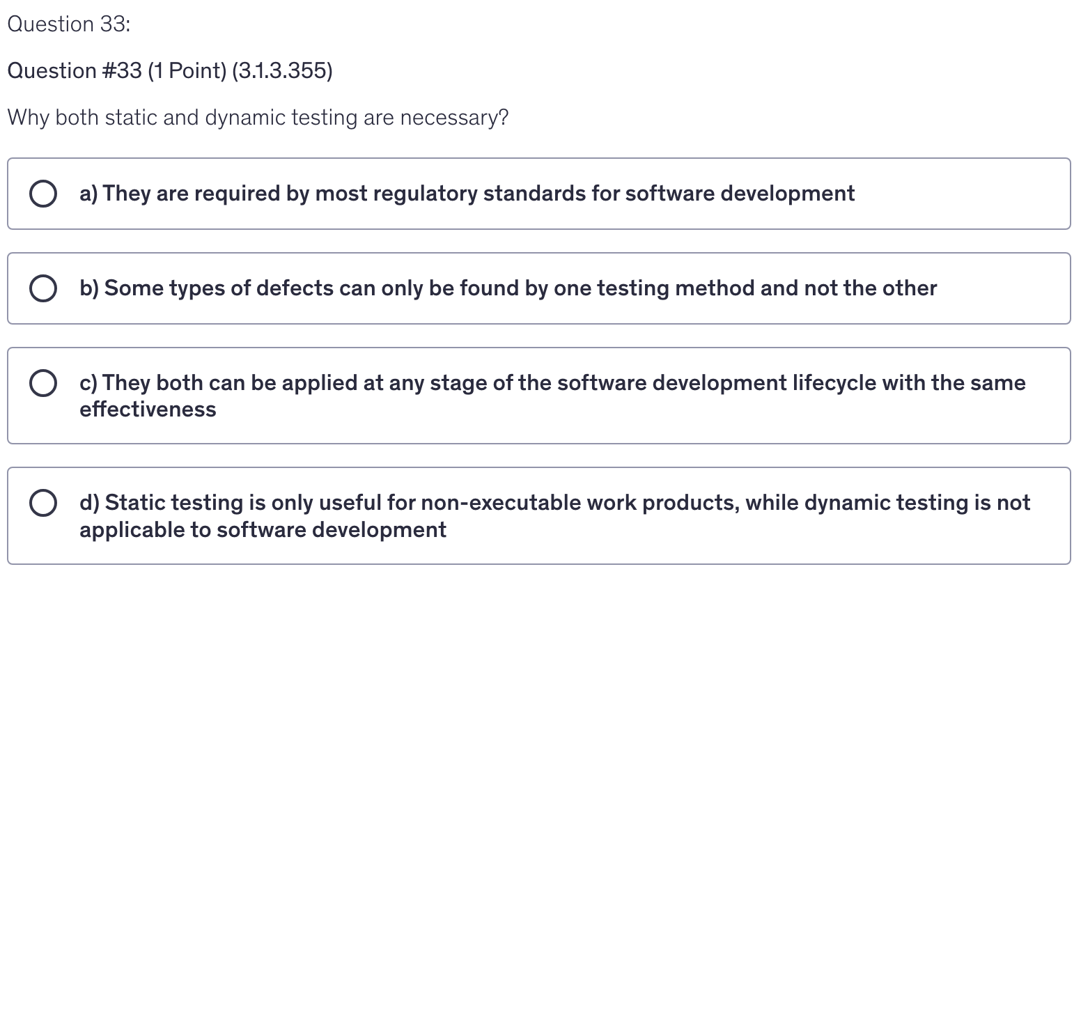 <p>Why both static and dynamic testing are necessary?</p>