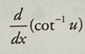 <p>Inverse cot derivative</p>