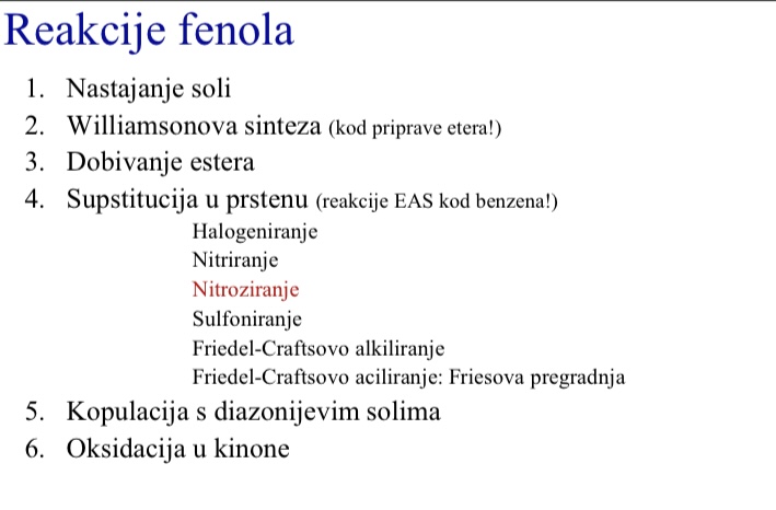 <ol><li><p>Nastajanje soli</p></li><li><p>Williamsonova sinteza</p></li><li><p>Dobivanje estera</p></li><li><p>Supstitucija u prstenu </p></li><li><p>Kopulacija s diazonijevim solima</p></li><li><p>Oksidacija u kinone</p></li></ol><p></p><p></p>