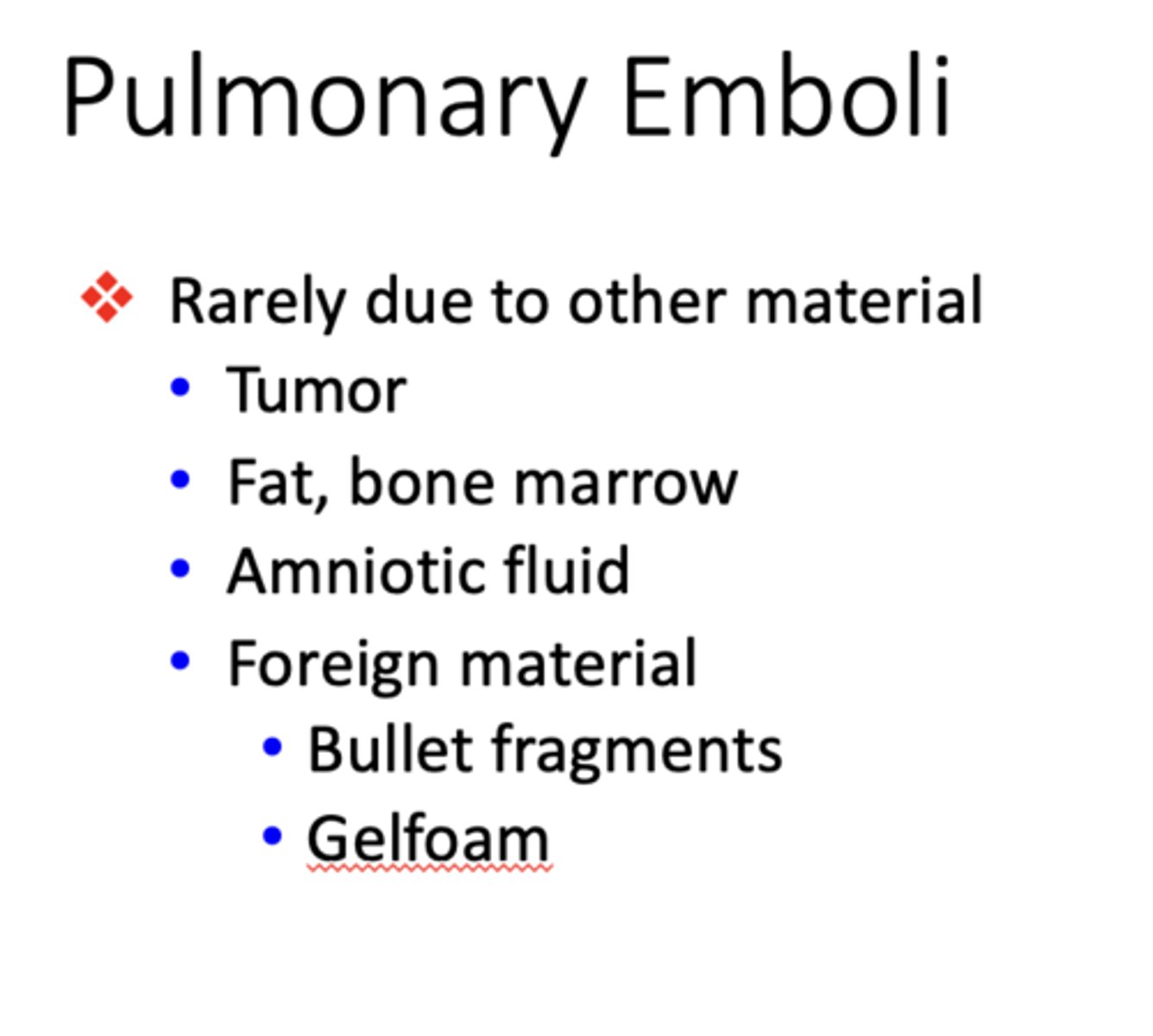 <p>pulmonary emboli</p>