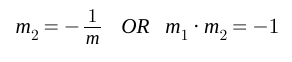 Perpendicular (They form a 90 degree angle)