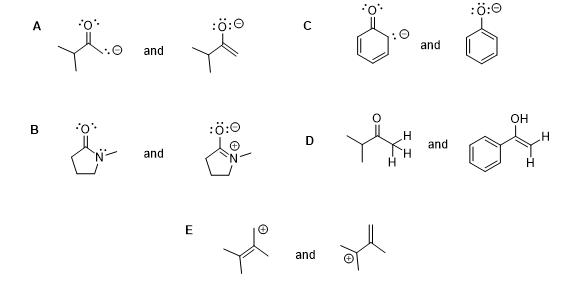 <p>Which of the following pairs (A-F) are not resonance forms of each other?</p><p>A) A</p><p>B) B</p><p>C) C</p><p>D) D<br>E) E</p>