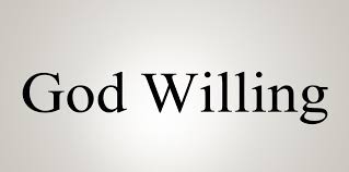 <p>God willing</p>