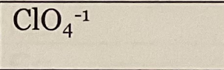 <p>ClO4-¹</p>
