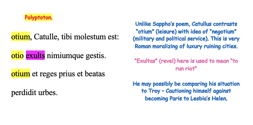 Leisure time, Catullus, is troublesome for you;

You rejoice in leisure time and you become too excited.

In the past leisure time has even destroyed kings

and wealthy cities.