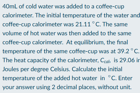 <p>Find change in heat for a coffee cup calorimeter</p>