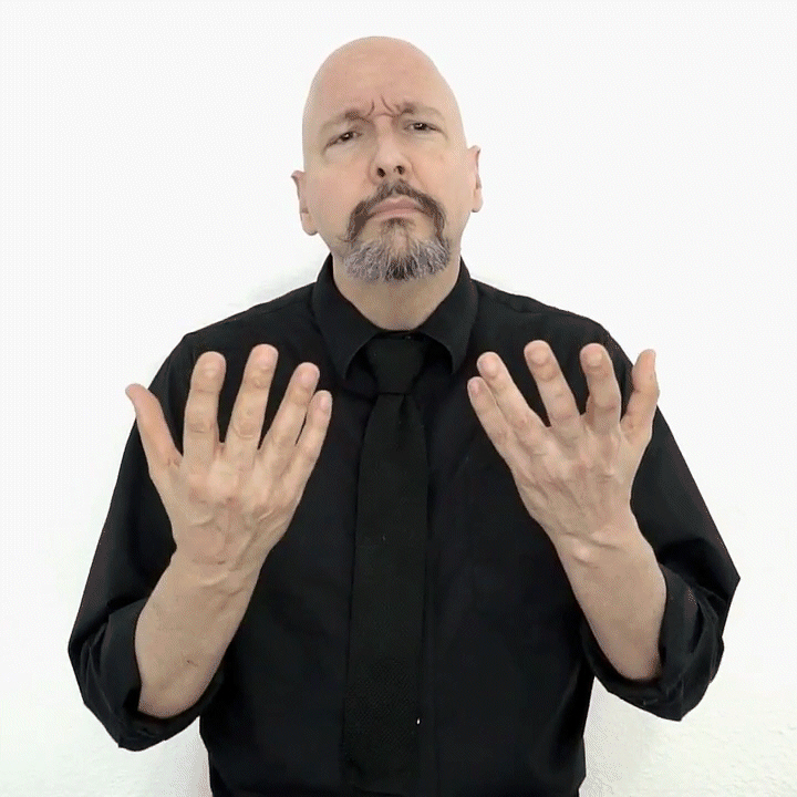 <p>eye-brows down. hands up at a S handshape then open</p>