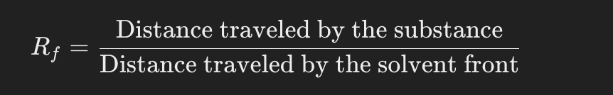 <p><strong>Rf: </strong></p><p><strong><span>(Retention factor)</span></strong><span> is the value that quantifies the distance traveled by a substance (the spot) relative to the distance traveled by the solvent front in a chromatography experiment, such as thin-layer chromatography (TLC). It is calculated using the formula:</span></p>