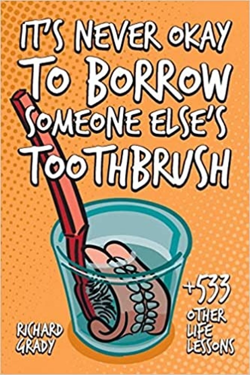 <p>to use another person's toothbrush</p>