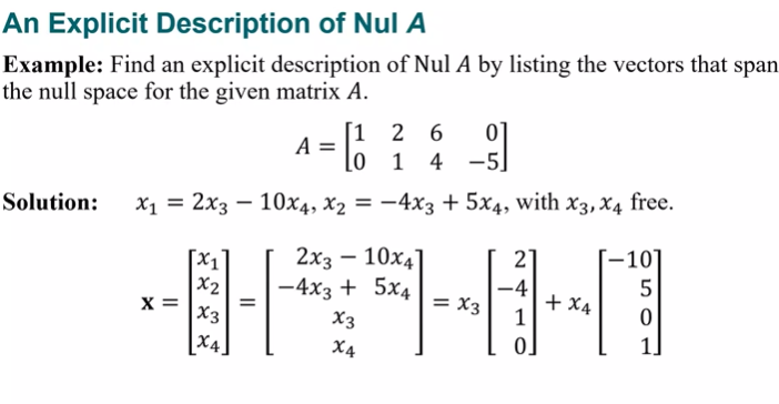 <p>x = free variable [vectors] (it is the general solution</p><p>so null A = span of the vectors above ^^</p>