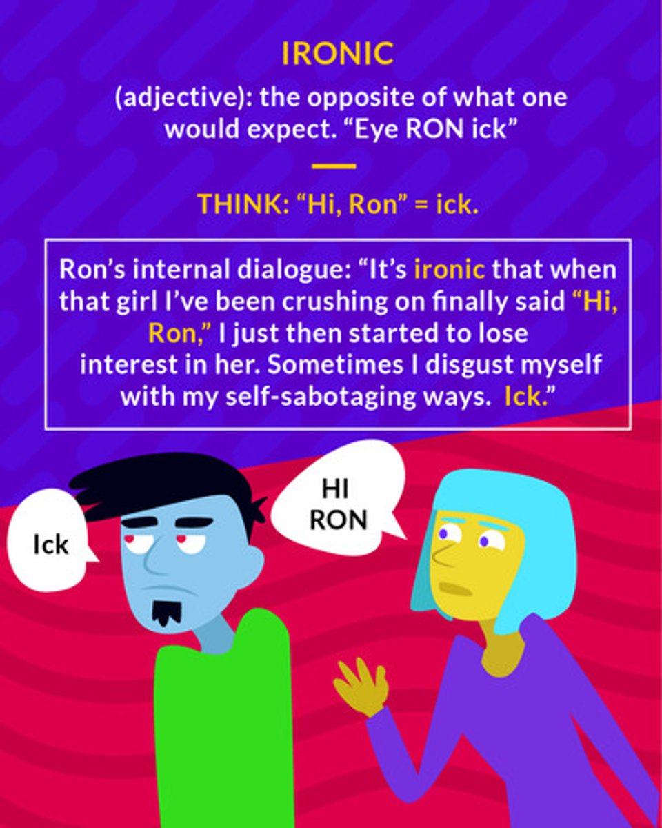 <p>(adj.) suggesting an incongruity between what might be expected and what actually happens; given to irony, sarcastic</p><p>(adj.) the opposite of what one would expect</p>
