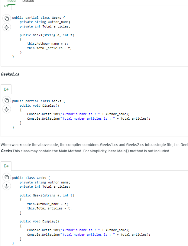 Partial class allows its members to partially divide or share source (.cs) files. It provides a special ability to implement the functionality of a single class into multiple files and all these files are combined into a single class file when the application is compiled.