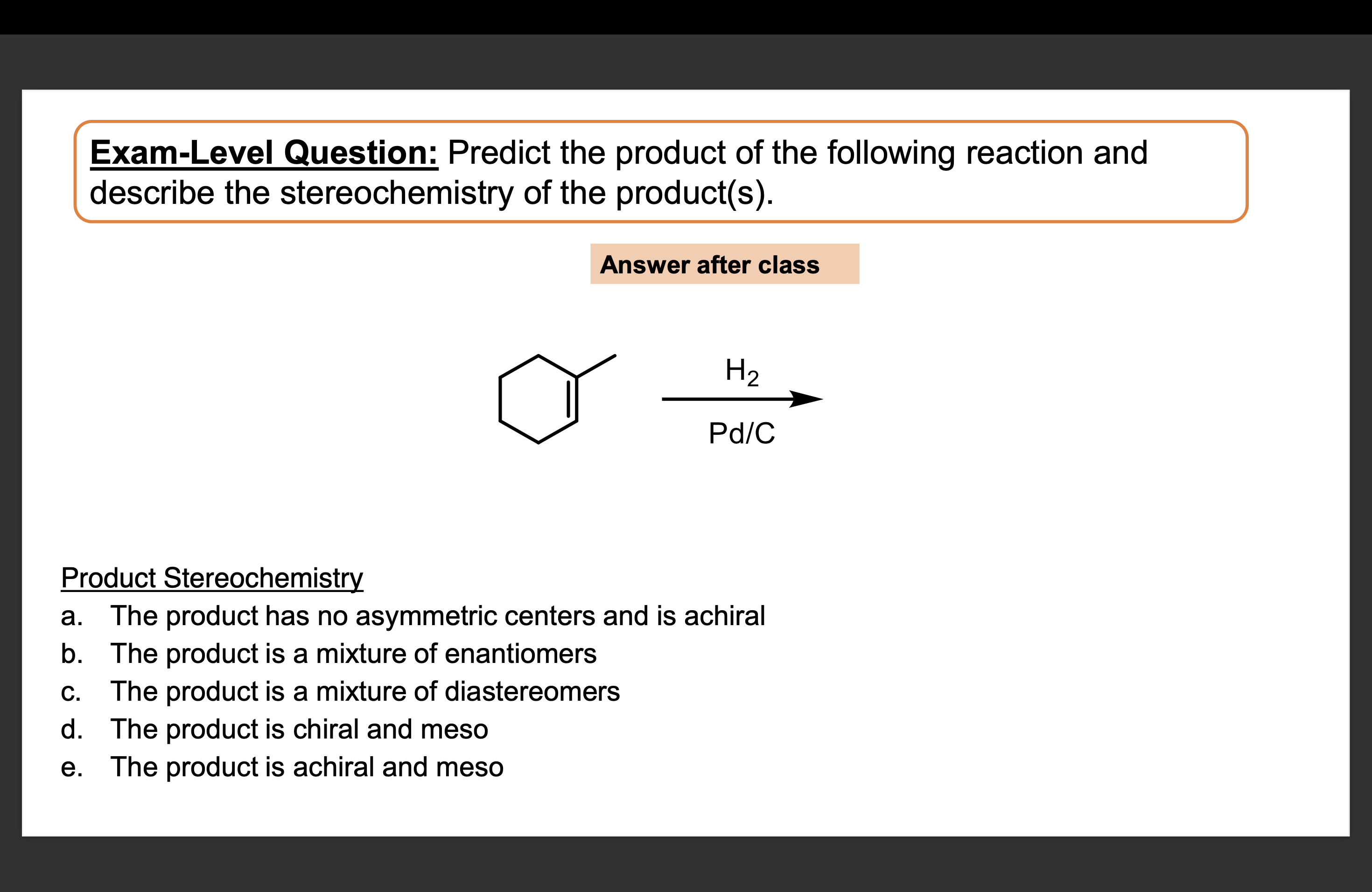 <p>Predict the product of the following reaction and describe stereochemistry of the product(s). </p>