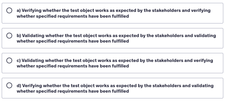 <p>Which of the following statements describe a valid test objective?</p>