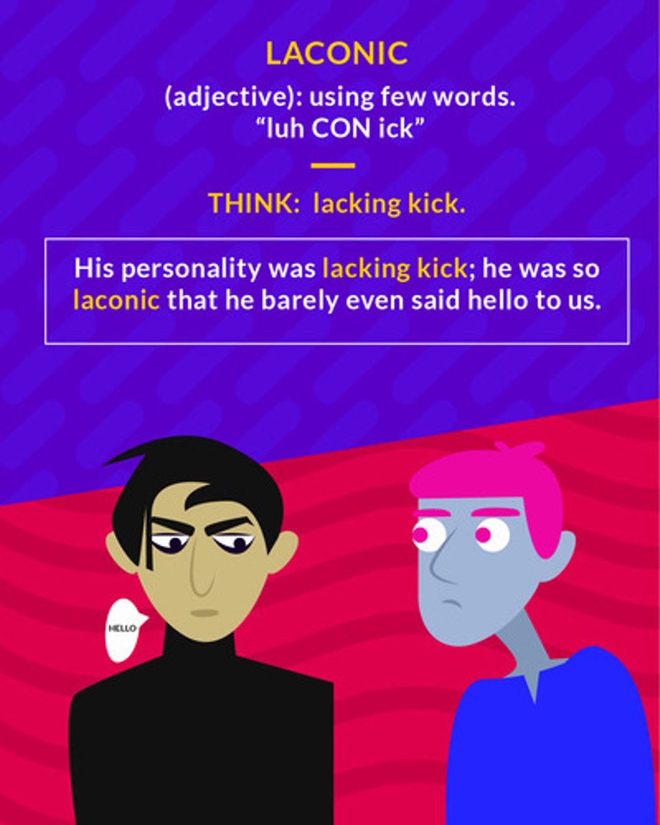 <p>(adj.) using few words</p>