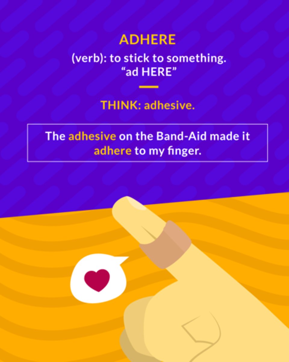 <p>(v.) to stick to something</p>