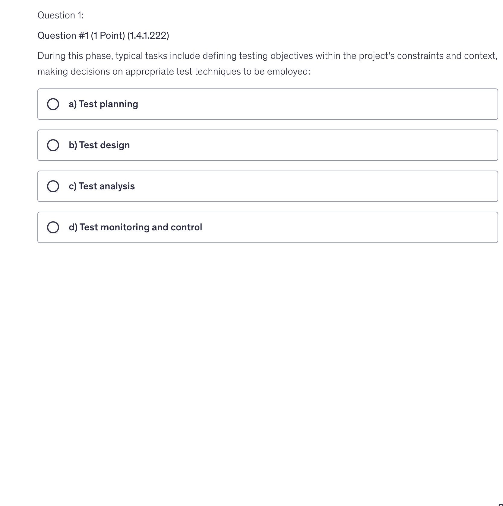 <p>During this phase, typical tasks include defining testing objectives within the project's constraints and context, making decisions on appropriate test techniques to be employed:</p>