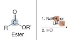 <p>What is the product of the reaction between an ester and NaBH4 or LiAlH4 (1st step) and HCl (2nd step)?</p>