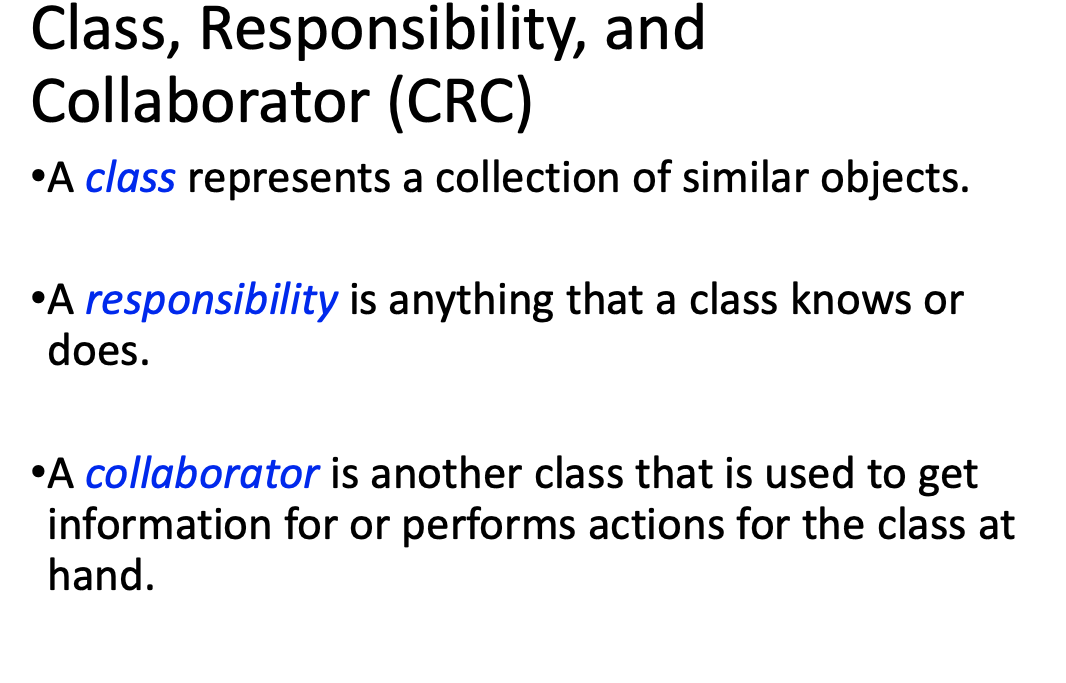 <p>Contains information of class, responsibility (knows or does), potential collaborators (other class used to get information or perform action)</p><p>May contain superclasses/subclasses, description and attributes on back.</p>