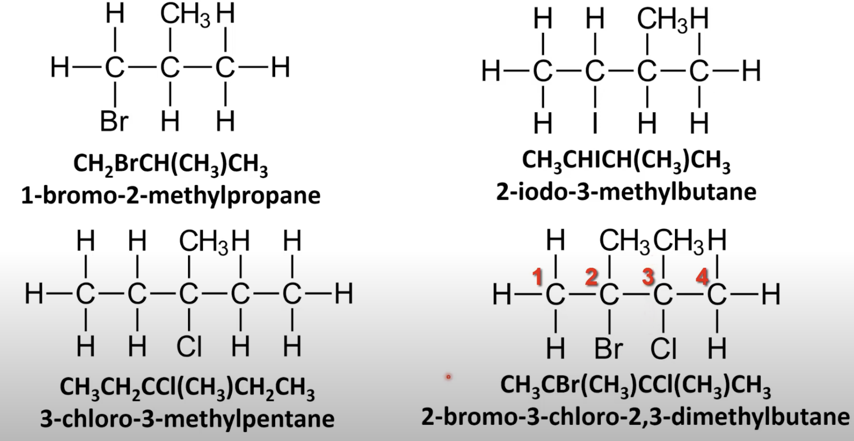 <p>Name alkyl branches and halogens in alphabetical order. </p><p>Use position numbers and longest chain as base. </p><p>Lowest numbers take priority.</p>